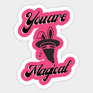 You are magical Sticker